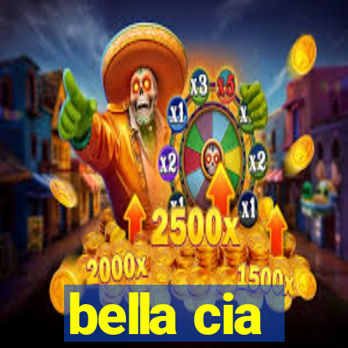bella cia
